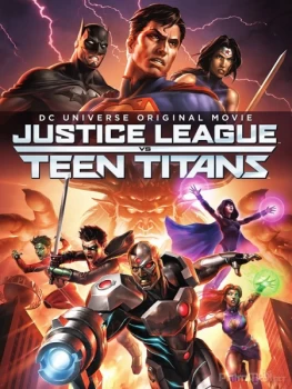 Liên Minh Công Lý Đại Chiến Biệt Đội Titan - Justice League vs. Teen Titans (2016)